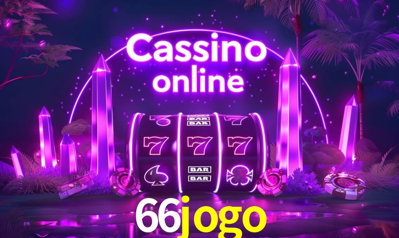 66jogo - cassino ao vivo